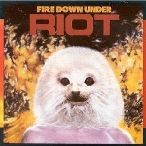 Riot / Fire Down Under