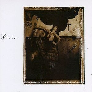 Pixies / Surfer Rosa + C&#039;mon Pilgrim