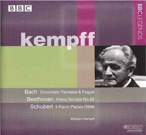 Wilhelm Kempff / Bach : Chromatic Fantasia And Fugue BWV903, Beethoven : Piano Sonata No.22 Op.54, Schubert : Piano Sonata D.625