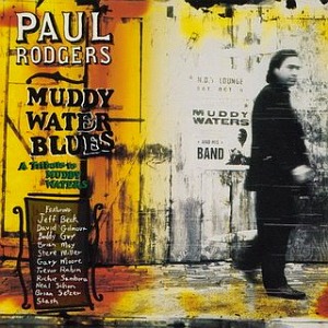 Paul Rodgers / A Tribute To Muddy Waters (미개봉)