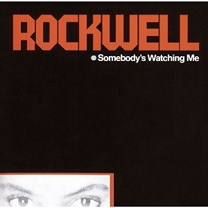 Rockwell / Somebody&#039;s Watching Me