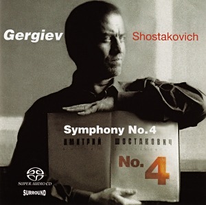 Valery Gergiev / Shostakovich: Symphony No.4 (SACD Hybrid)