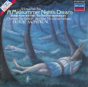 Charles Dutoit / Mendelssohn: A Midsummer Night&#039;s Dream