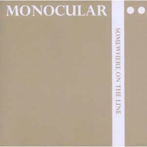 Monocular / Somewhere On The Line (미개봉)