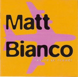 Matt Bianco / World Go Round