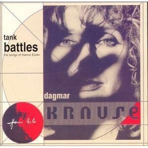 Dagmar Krause / Tank Battles: The Songs of Hanns Eisler