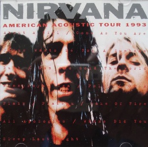 Nirvana / American Acoustic Tour 1993