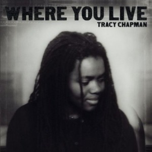 Tracy Chapman / Where You Live