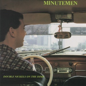 Minutemen / Double Nickels On The Dime