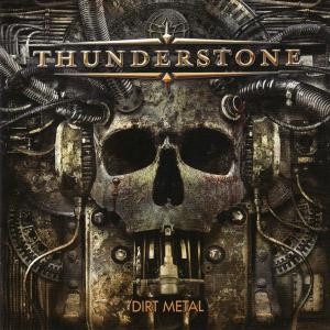Thunderstone / Dirt Metal