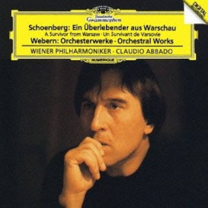 Claudio Abbado / Schoenberg, Webern: A Survivor from Warsaw, Orchestral Works
