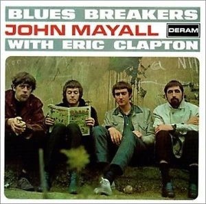 John Mayall With Eric Clapton / Blues Breakers (REMASTERED)