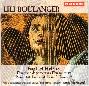 Lili Boulanger / Yan Pascal Tortelier – Faust Et Helene etc.