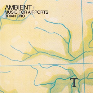 Brian Eno / Ambient 1 (Music For Airports)