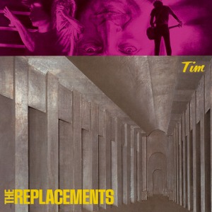 The Replacements / Tim (BONUS TRACKS, REMASTERED)