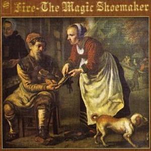 Fire / The Magic Shoemaker