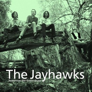 Jayhawks / Tomorrow The Green Grass (미개봉)