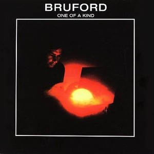 Bruford / One Of A Kind