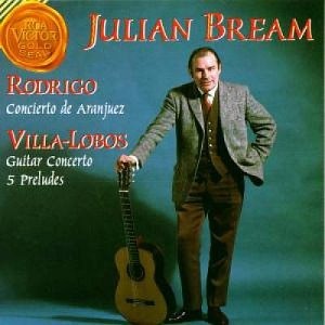 Julian Bream / Rodrigo: Concierto de Aranjuez / Villa-Lobos: Guitar Concerto, 5 Preludes