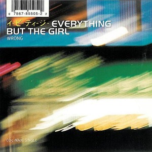 Everything But The Girl / Wrong (SINGLE)
