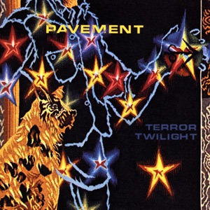 Pavement / Terror Twilight