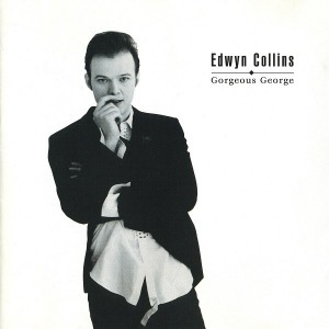 Edwyn Collins / Gorgeous George
