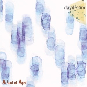 데이드림(Daydream) / A Land Of April