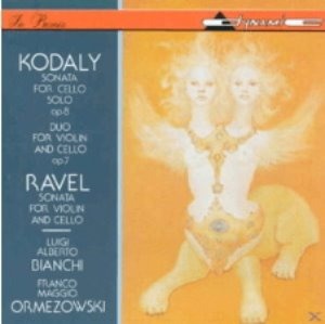 Franco Maggio Ormezowski, Luici Alberto Bianchi / Kodaly, Ravel: Works for Violin &amp; Cello