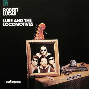 Robert Lucas / Luke And The Locomotives