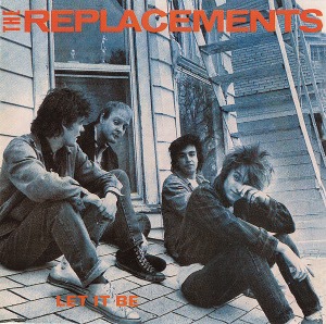 The Replacements / Let It Be
