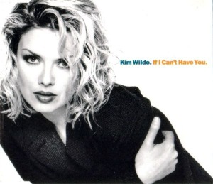 Kim Wilde / If I Can&#039;t Have You (SINGLE)