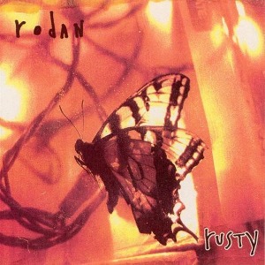Rodan / Rusty