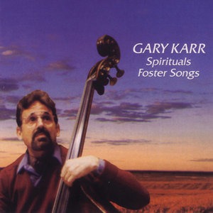 Gary Karr / Spirituals, Foster Songs