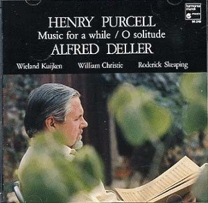 Henry Purcell, Alfred Deller, Wieland Kuijken, William Christie, Roderick Skeaping / Music For A While / O Solitude