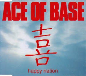 Ace Of Base / Happy Nation (SINGLE)