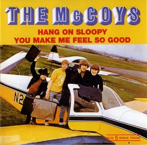 The McCoys / Hang On Sloopy + You Make Me Feel So Good