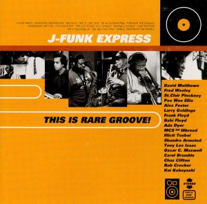 J-Funk Express / This Is Rare Groove!