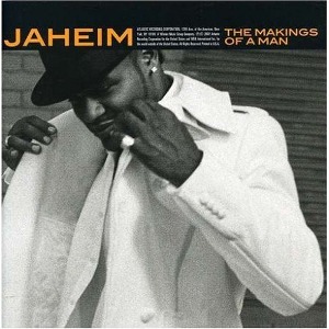Jaheim / The Makings Of A Man
