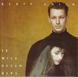 Geoff Smith / Fifteen Wild Decembers (2CD)