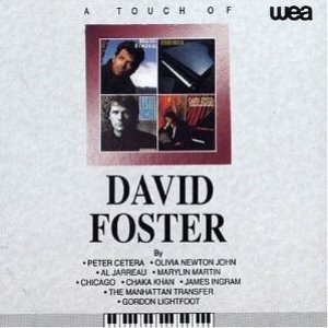 David Foster / A Touch Of David Foster