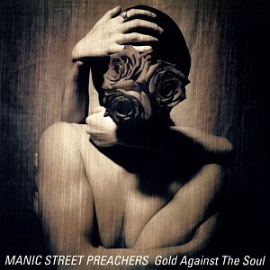 Manic Street Preachers / Gold Against The Soul