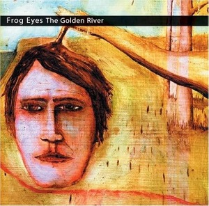 Frog Eyes / The Golden River