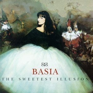 Basia / Sweetest Illusion