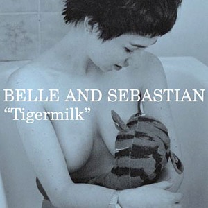 Belle &amp; Sebastian / Tigermilk