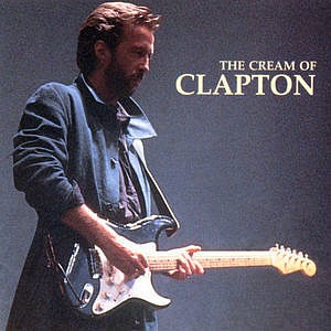 Eric Clapton / The Cream Of Clapton