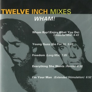 Wham! / Twelve Inch Mixes (미개봉)