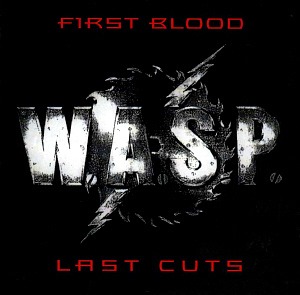 W.A.S.P. / First Blood...Last Cuts (미개봉)