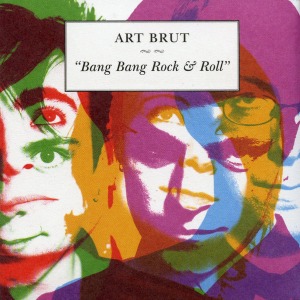 Art Brut / Bang Bang Rock &amp; Roll (2CD)