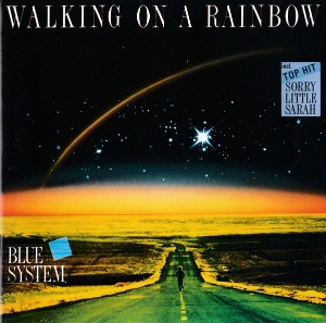 Blue System / Walking On A Rainbow