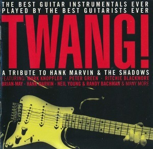 V.A. / Twang! - A Tribute To Hank Marvin &amp; The Shadows